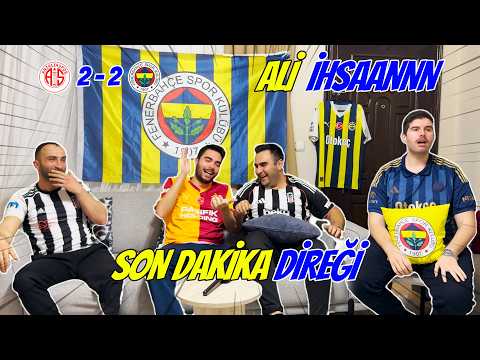 ANTALYASPOR - FENERBAHÇE MAÇI TEPKİ VİDEOSU! #fenerbahçe