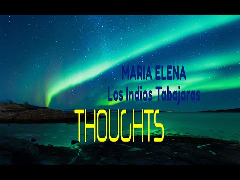 download lagu mp3 mp4 Maria Elena Los Indios Tabajaras Lyrics, download lagu Maria Elena Los Indios Tabajaras Lyrics gratis, unduh video klip Maria Elena Los Indios Tabajaras Lyrics