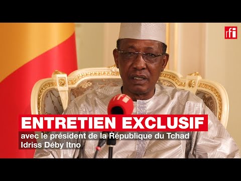 Entretien exclusif avec le président de la République du Tchad Idriss Déby Itno