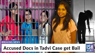 Accused Docs in Tadvi Case get Bail