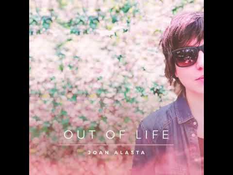 Joan Alasta - Out Of Life