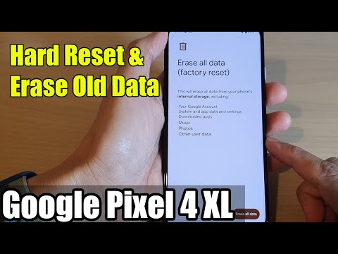 Google Pixel 4 XL: How to Hard Reset & Erase Old Data