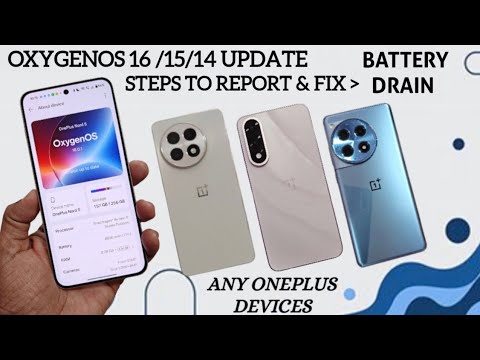 OxygenOS 16 &15 update fix battery drain any oneplus devices 