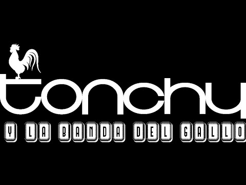 Tonchy y la Banda del Gallo - Cuando Necesites Amor