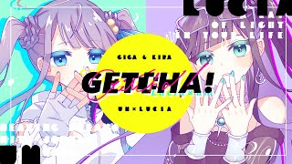 - GETCHA! - Giga & KIRA / 或夢 × Lucia(Cover)