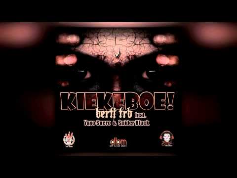 Berti TRB - KiekeBoe [Feat.Yayo Suero & Spider Black][HD]