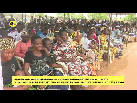 Plateforme des mouvements et acteurs soutenant WADAGNI-TALATA : mobilisation pour un fort taux ...