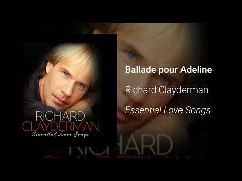Richard Clayderman - Ballade pour Adeline (Official Audio)