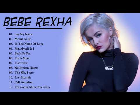 BebeRexha Greatest Hits Full Album 2021 - BebeRexha Best Song Of BebeRexha