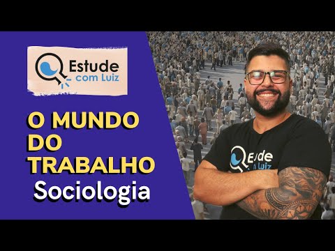 ENEM 2022 | The World of Work | Sociology | Gabriel Costa