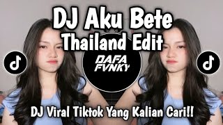 Download lagu DJ AKU BETE SAMA KAMU - THAILAND EDIT SOUND VIRAL FYP TIKTOK 2026??!! mp3 Download lagu DJ AKU BETE SAMA KAMU - THAILAND EDIT SOUND VIRAL FYP TIKTOK 2026??!! mp3