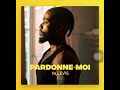 Ya levis PARDONNE -MOI Audio officiel