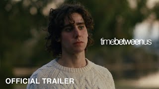 Time Between Us - Official Trailer (Short Film)
