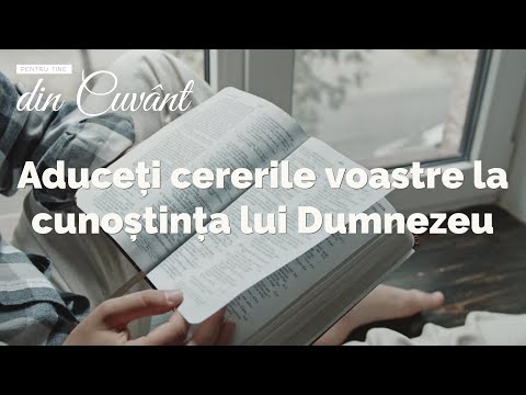 Pentru tine, din Cuvânt - Aduceți cererile voastre la cunoștința lui Dumnezeu