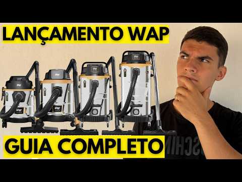GUIA COMPLETO: Aspiradores de Pó e Água LANÇAMENTO WAP (GTW 12i, GTW 20i, GTW 50i, GTW 70i)