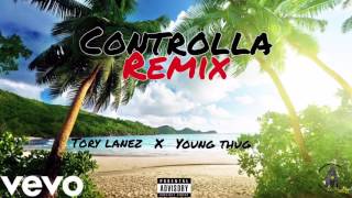 Tory Lanez ft. Young Thug - Controlla (Remix)