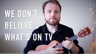 We Don&#39;t Believe What&#39;s On TV - Twenty One Pilots (Ukulele Tutorial)