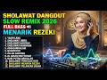 SHOLAWAT DANGDUT SLOW REMIX FULL BASS TERBARU BIKIN HATI TENANG ADEM DIDENGAR YASIR LANA