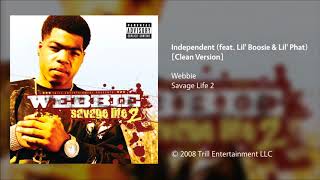 Webbie - Independent (feat. Lil&#39; Boosie &amp; Lil&#39; Phat) [Clean Version]