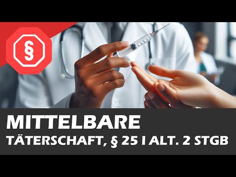 Mittelbare Täterschaft, § 25 I Alt. 2 StGB - Strafrecht AT II 04