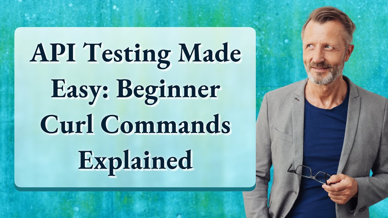 API Testing Made Easy: Beginner Curl Commands Explained