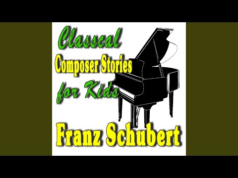 Classical Composer Stories for Kids: Franz Schubert