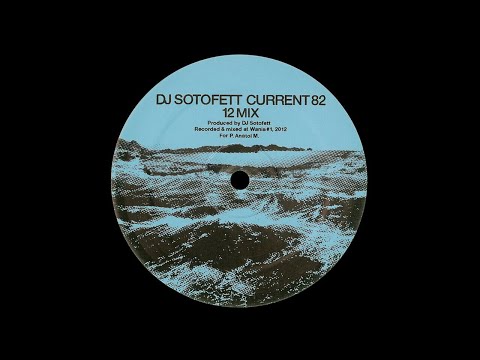 DJ Sotofett - Current 82 (12 Mix)