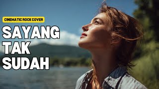 Download lagu SAYANG TAK SUDAH - TIAR RAMON | Cinematic Rock Cover terbaru 2026 mp3