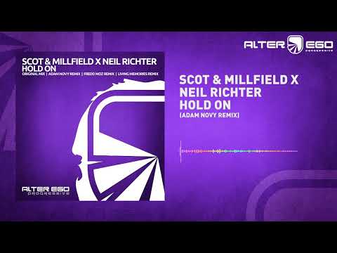 Scot & Millfield X Neil Richter - Hold On (Adam Novy Remix) [Progressive / Trance]