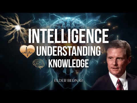 The Hierarchy of Learning - Knowledge, Understanding, & Intelligence // Elder Bednar