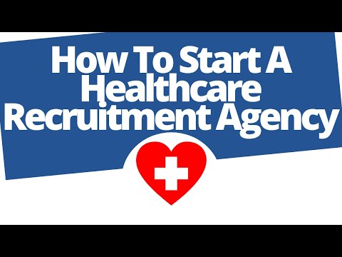 , title : 'How to start a healthcare recruitment agency'