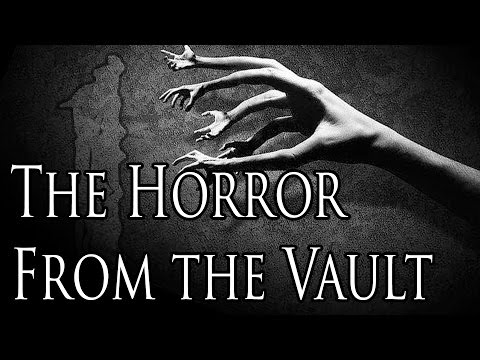 "The Horror from The Vault" by Isaac Boissonneau | CreepyPasta Storytime
