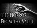 "The Horror from The Vault" by Issac Boissonneau | CreepyPasta Storytime