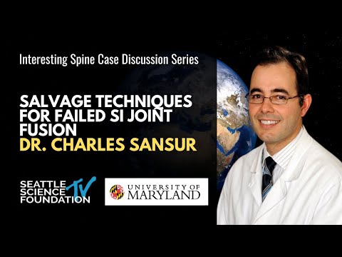 Salvage Techniques for Failed SI Joint Fusion – Charles Sansur, M.D.