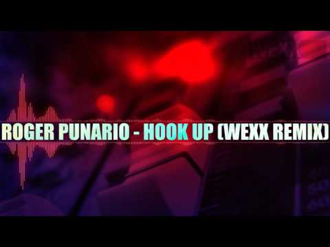 Roger Punario - Hook Up (Wexx Remix)