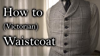 Sewing a Victorian Style Tweed Waistcoat