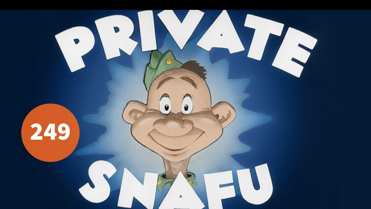249 - Private Snafu