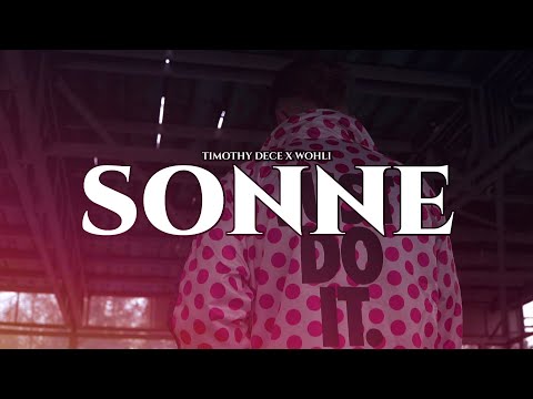 TIMOTHY DECE x WOHLI - Sonne (Official Video)