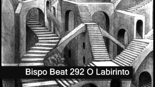 Bispo Beat 292 (Amostra) O Labirinto
