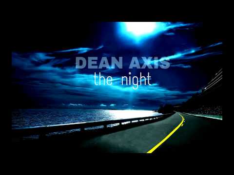 DEAN AXIS - THE NIGHT