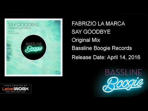 Fabrizio La Marca - Say Goodbye (Original Mix)