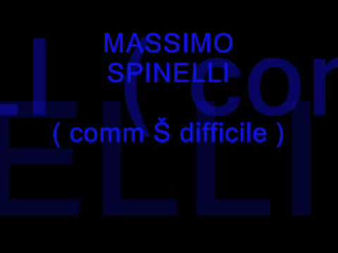 MASSIMO SPINELLI (comm Š difficile)