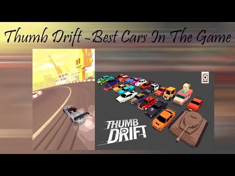 Thumb Drift - Best Cars In The Game! - YouTube
