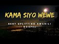 KAMA SIO WEWE NINGEKUWA WAPI MIMI BEST UPLIFTING SWAHILI GOSPEL Lyrics Video