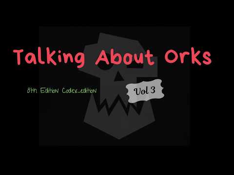 Talking About Orks - Vol 3: Stormboyz and Boss Zagstruk