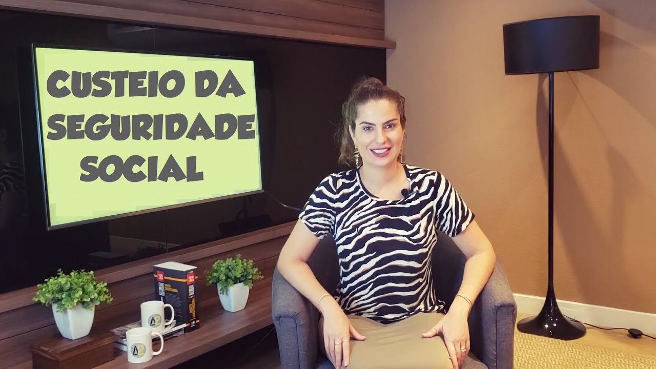 CUSTEIO DA SEGURIDADE SOCIAL - DIREITO CONSTITUCIONAL - AULA A DOIS