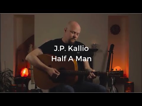 J.P. Kallio - Half A Man