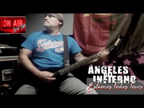 Estamos Todos Locos - Angeles del Infierno