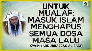 Download lagu Untuk Mualaf: Masuk Islam Menghapus Semua Dosa Masa Lalu - Syaikh Abdurrazzaq al-Badr #NasehatUlama mp3