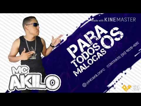 MC AKILO - PARA TODOS OS MALOCAS (MÚSICA NOVA) AraMusic